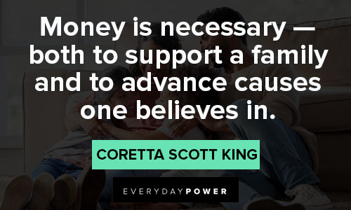 Coretta Scott King quotes on money is necessary