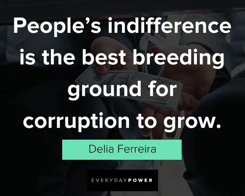 corruption quotes about peple's indifference is the best breeding ground for corruption to grow
