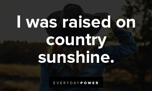 country girl quotes about sunshine