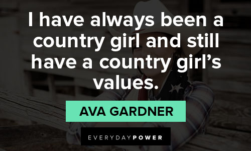 country girl quotes from Ava Gardner