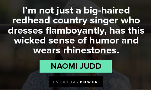 country girl quotes from Naomi Judd