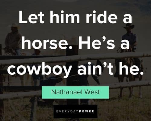 cowboy quotes about let him ride a horse