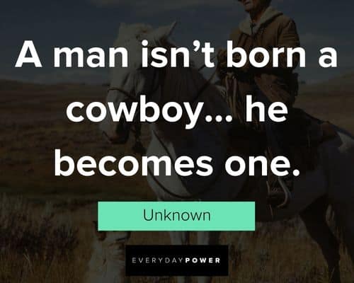 Cowboy quotes that will make your day