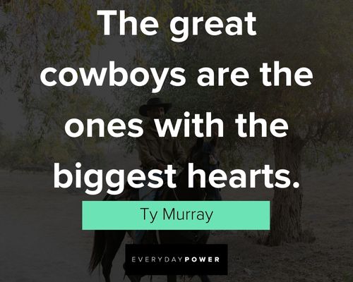 cowboy quotes about the great cowboys