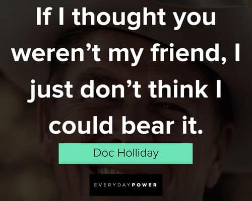 cowboy quotes form Doc Holliday