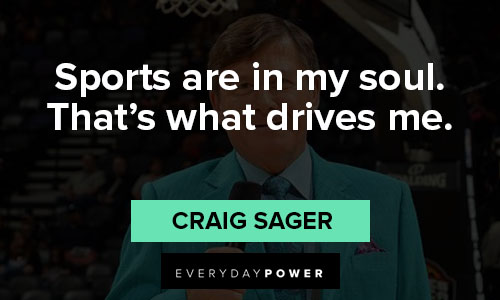 Craig Sager quotes that will make appreciate life