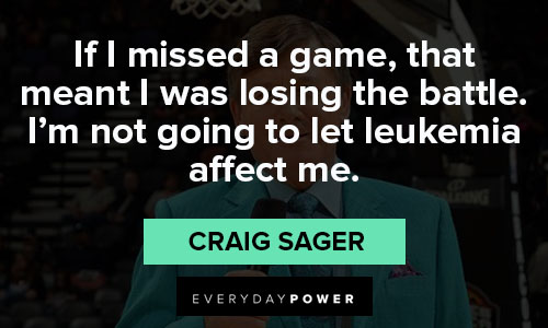 Relatable Craig Sager quotes