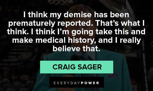 Wise and inspirational Craig Sager quotes