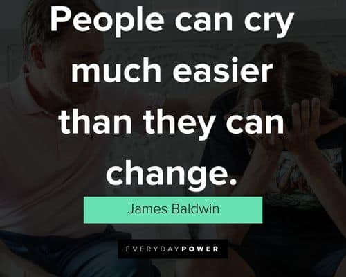 crying quotes on people can cry much easier than they can change