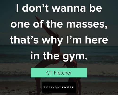 CT Fletcher Quotes about fitness