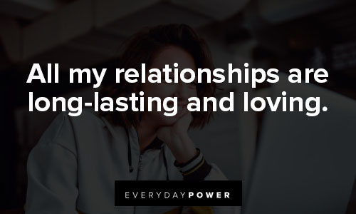 daily affirmations that all my relationships are long-lasting and loving