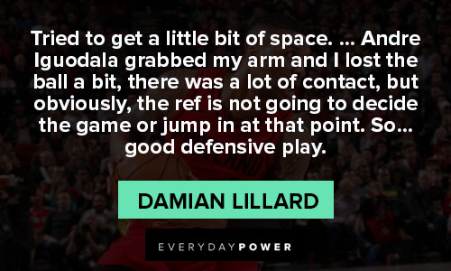 Damian Lillard quotes of tried to get a little bit of space