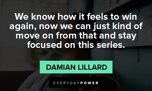 Damian Lillard quotes that stay focused on this series