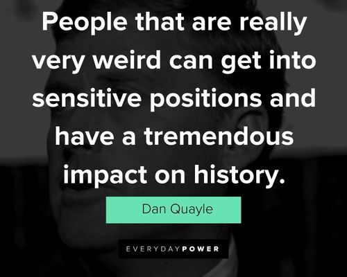 Appreciation Dan Quayle quotes