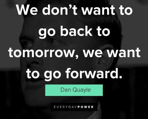 Wise Dan Quayle quotes