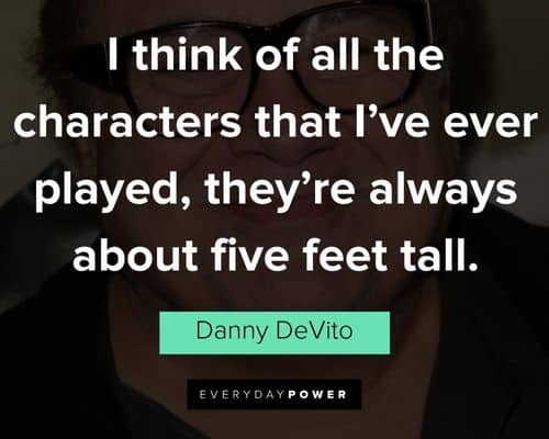 Wise Danny DeVito quotes