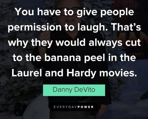 Wise and inspirational Danny DeVito quotes