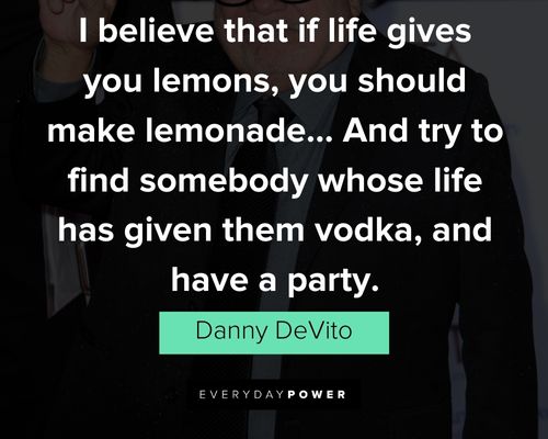 Favorite Danny DeVito quotes