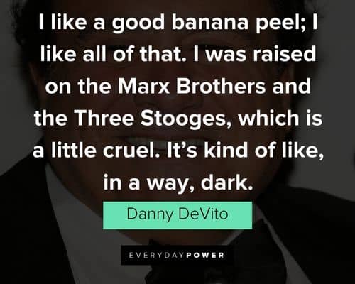 Inspirational Danny DeVito quotes