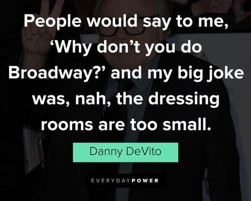 Motivational Danny DeVito quotes