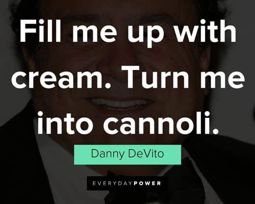 Funny Danny DeVito quotes and lines