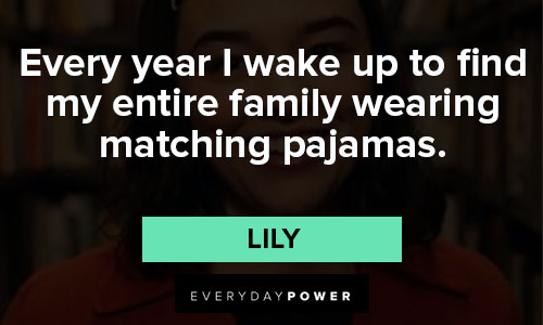 Dash and Lily quotes on every year I wake up to find my entire family wearing matching pajamas
