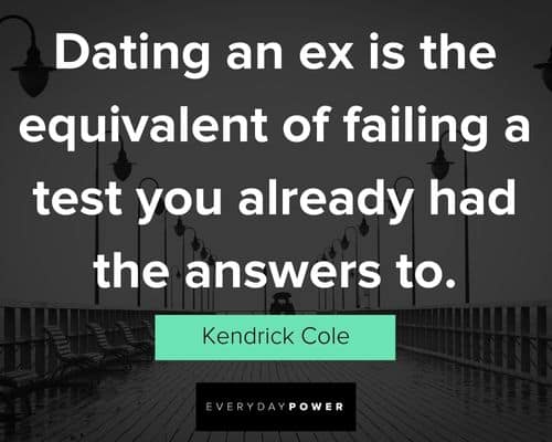 dating quotes about dating an ex is the equivalent