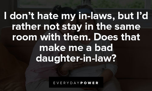 daughter-in-law quotes about i don't hate my in-laws