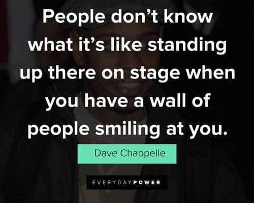 Motivational Dave Chappelle quotes