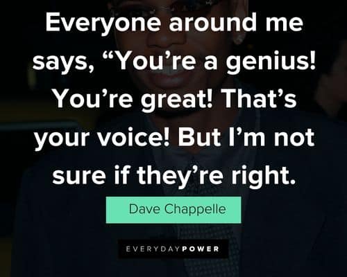 Inspirational Dave Chappelle quotes