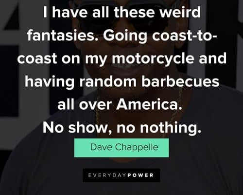Dave Chappelle quotes and saying