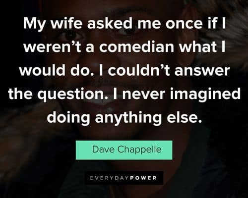 Top Dave Chappelle quotes