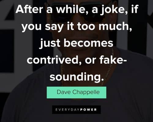 Unique Dave Chappelle quotes