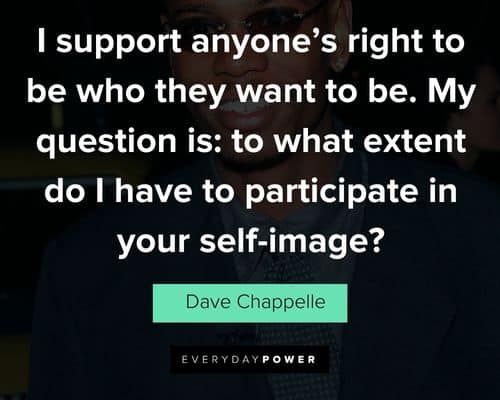 Dave Chappelle quotes that impart wisdom