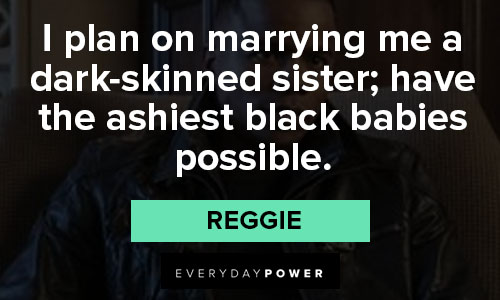 Dear White People quotes from Reggie