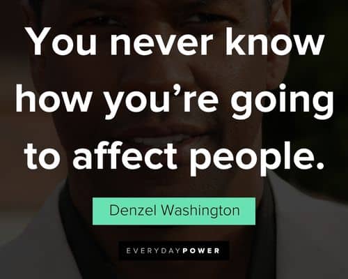 Denzel Washington Quotes and sayings
