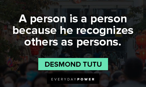 Desmond Tutu quotes about recognizes 