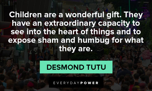 Desmond Tutu quotes of children are a wonderful gift