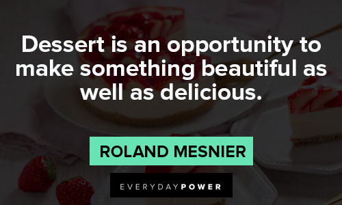 dessert quotes about opportunity