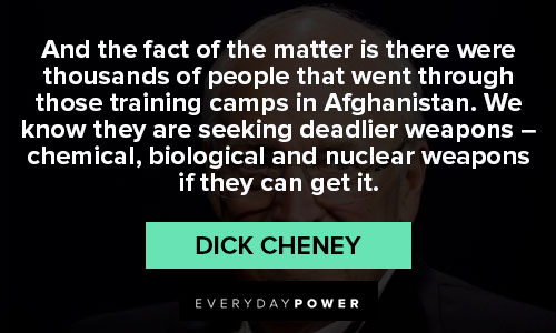 Dick Cheney quotes and sayings 