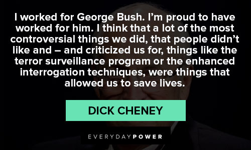 Meaningful Dick Cheney quotes