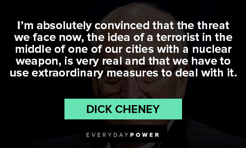 Special Dick Cheney quotes