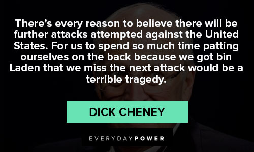 Motivational Dick Cheney quotes