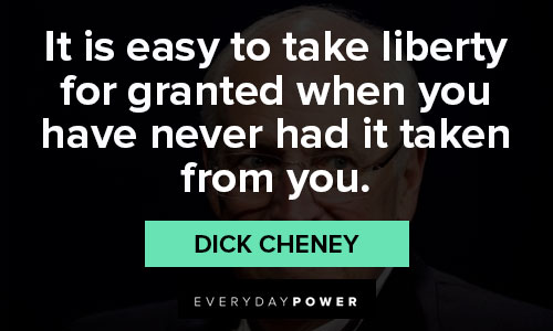 Short Dick Cheney quotes