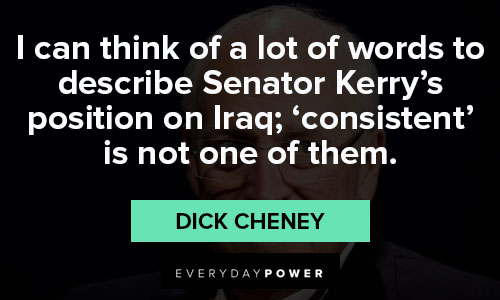 More Dick Cheney quotes