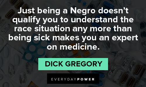 Dick Gregory quotes on medicine