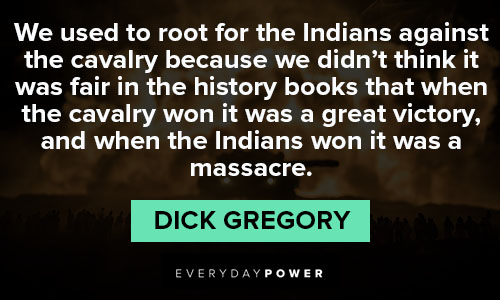 Dick Gregory quotes about race