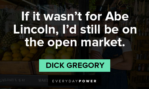 Dick Gregory quotes about market