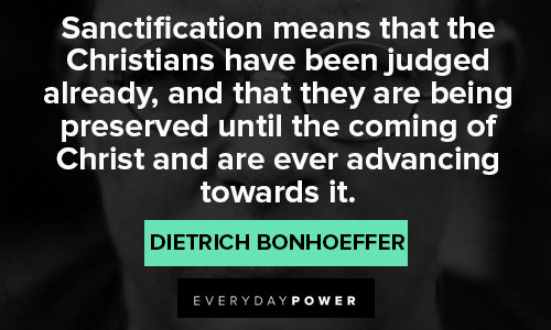Dietrich Bonhoeffer quotes on Sanctification 