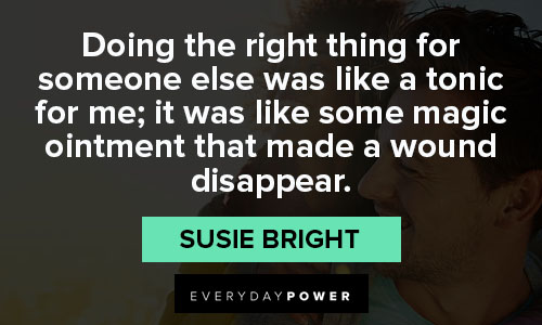 disappear quotes on doing the right thing for someone else was like a tonic for me